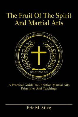 Libro The Fruit Of The Spirit And Martial Arts - Eric Stieg