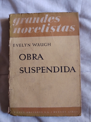 Obra Suspendida. Cuentos - Evelyn Waugh - Emecé - 1951