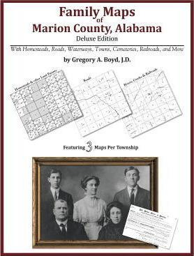 Libro Family Maps Of Marion County, Alabama, Deluxe Editi...