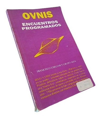 Francisco Checchi Y Grupo Alfa: Ovnis Encuentros Programados