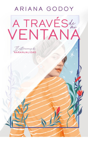 A Traves De Mi Ventana (edicion Ilustrad - Ariana De Los Áng