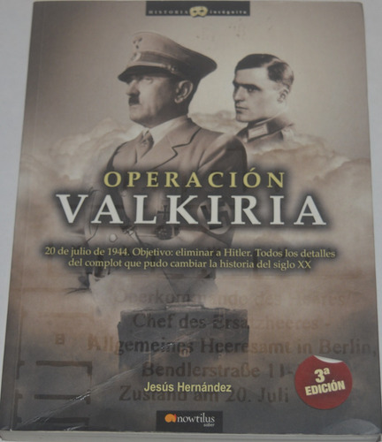 Operación Valkiria Eliminar A Hitler Jesús Hernández G18