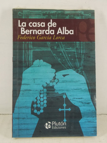 La Casa De Bernarda Alba Federico Garcia Lorca 