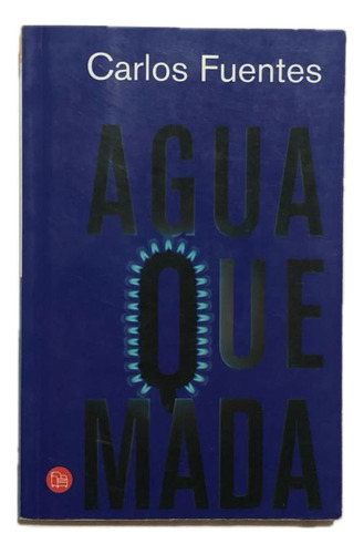 Agua Quemada, Carlos Fuentes