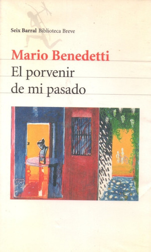 Porvenir De Mi Pasado, El. - Mario Benedetti