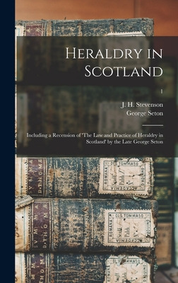 Libro Heraldry In Scotland: Including A Recension Of 'the...