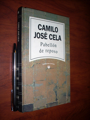 Pabellón De Reposo Camilo José Cela Ed. Rba / Tapa Dura 13x2