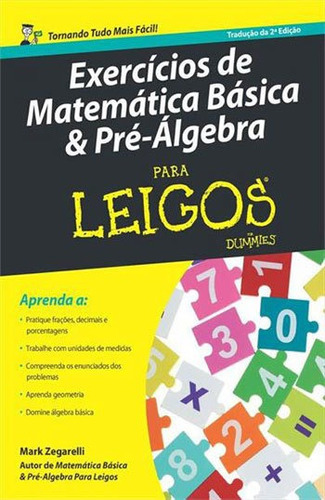 Exercícios De Matemática Básica E Pré-álgebra Para Leig, De Zegarelli, Mark. Editora Alta Books, Capa Mole, Edição 2ª Edição - 2016 Em Português