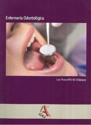 Libro Enfermería Odontológica De Juan Manuel Morillo Velázqu