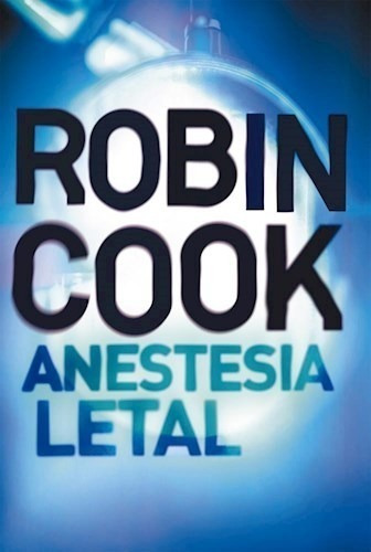 Libro Anestesia Letal De Robin Cook