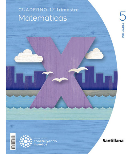 Libro Cuaderno Matematicas 5 Primaria 1 Trim Construyendo...