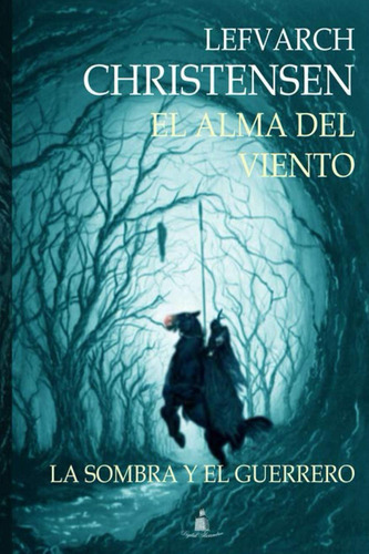 Book El Alma Del Viento: La Sombra Y El Guerrero (spanish Ed