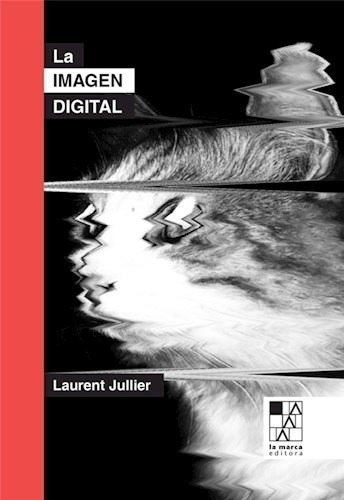 Libro La Imagen Digital .de La Tecnologia A La Estetica De J