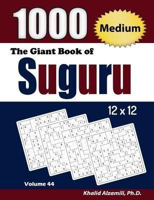 Libro The Giant Book Of Suguru : 1000 Medium Number Block...