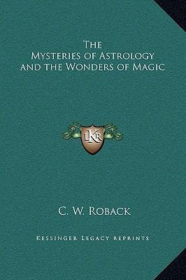 Libro The Mysteries Of Astrology And The Wonders Of Magic...
