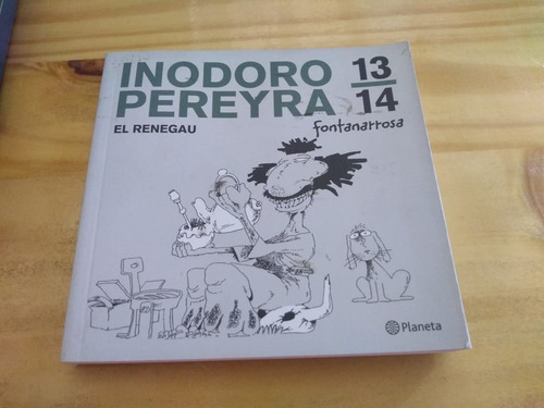 Imagen 1 de 2 de Inodoro Pereyra 13/14 - Fontanarrosa - Planeta 2014