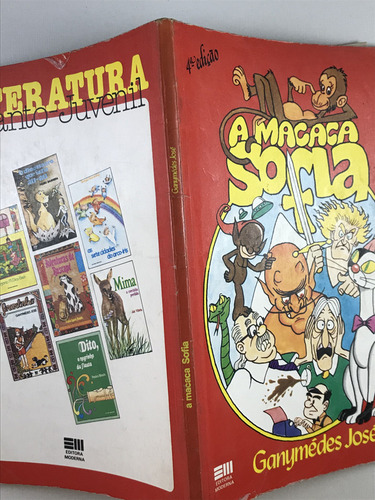 Livro A Macaca Sofia Ganymedes José 4ª Edição Editora Moderna 1985 - E2