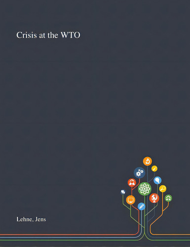 Crisis At The Wto, De Lehne, Jens. Editorial Saint Philip Street Pr, Tapa Blanda En Inglés