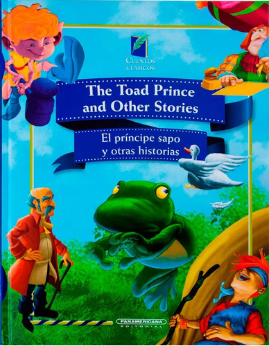 The Toad Prince And Other Stories: El Principe Sapo Y Otras Historias, De Vários Autores. Editorial Panamericana Editorial, Tapa Dura, Edición 2014 En Inglés