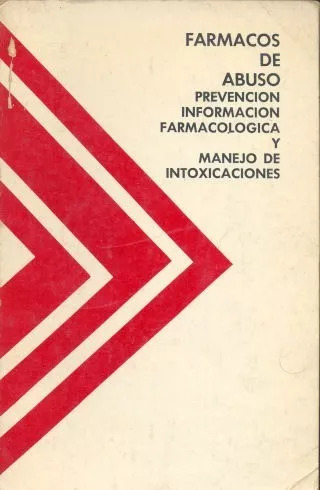 Farmacos De Abuso / Prevencion / Información Farmacológica Y