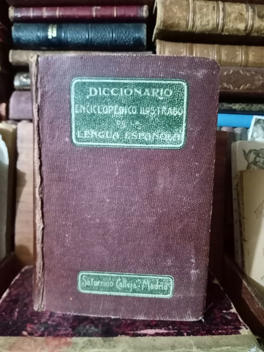 Saturnino Calleja Diccionario Manual Enciclopédico Ilustrado