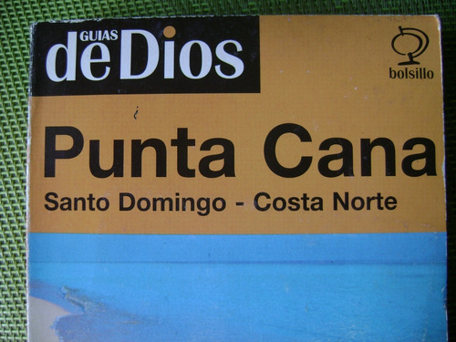 Guia De Dios. Punta Cana. Costa Norte. 