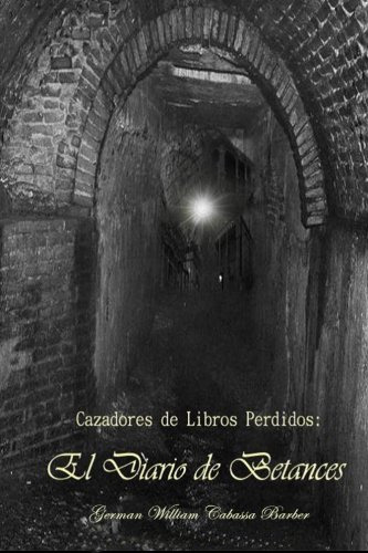 Cazadores De Libros Perdidos: El Diario De Betances