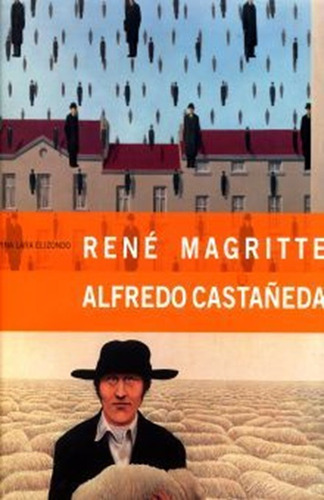 Rene Magritte Alfredo Castañeda. Visiones Del Surrealismo / Pd., De Lara Elizondo, Lupina. Editorial Promocion De Arte Mexicano, Tapa Dura, Edición 1.0 En Español, 2009