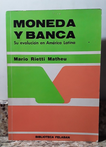 Libro Moneda Y Banca - Mario Rietti *