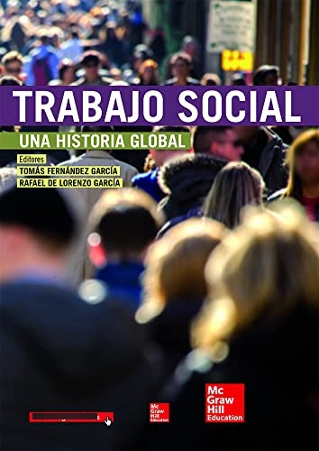 Trabajo Social: Una Historia Global. De Fernandez Garcia Tom