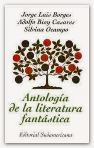 Antología De La Literatura Fantástica - Jorge Luis Borges