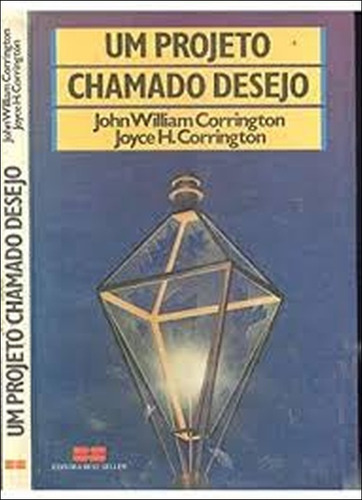 Um Projeto Chamado Desejo De John William Corrington & Jo... (Usado)