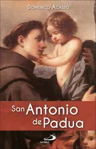 Comprar San Antonio de Padua, de AGASSO, DOMENICO. Editorial SAN PABLO EDITORIAL, tapa blanda en español