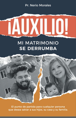 Libro Auxilio Mi Matrimonio Se Derrumba: El Punto Partida