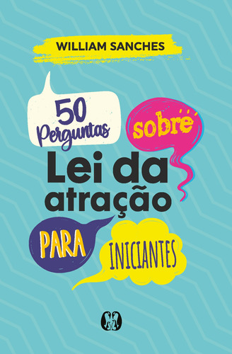 50 perguntas sobre lei da atração para iniciantes, de Sanches, William. Editora CDG Edições e Publicações Eireli, capa mole em português, 2021