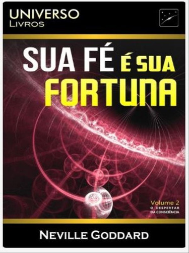 Sua Fé É Sua Fortuna - Vol. 2