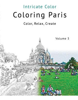 Libro Coloring Paris: Volume 3 - Intricate Color: Color, ...