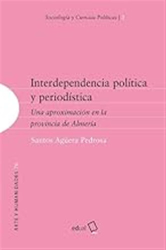 Interdependencia Política Y Periodística: Una Aproximación E