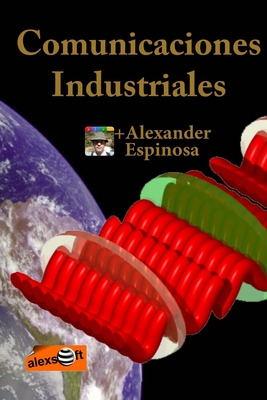 Libro Comunicaciones Industriales - Espinosa, Alexander