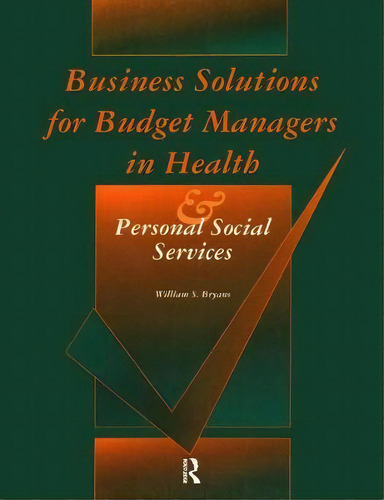 Business Solutions For Budget Managers In Health And Personal Social Services, De Mr William J. Bryans. Editorial Ft Pharmaceuticals, Tapa Blanda En Inglés