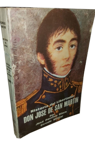 Historia Del Libertador Don José De San Martín 8 Tomos