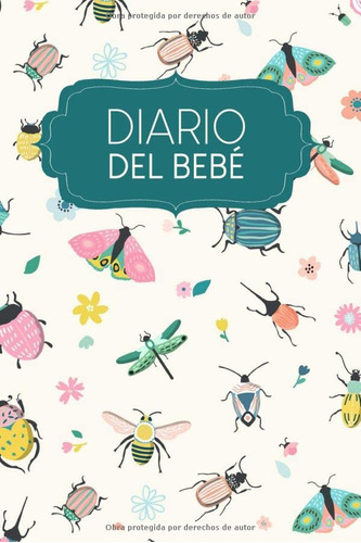 Diario Del Bebe: Diario Del Bebe Para Completar Durante 1 Añ