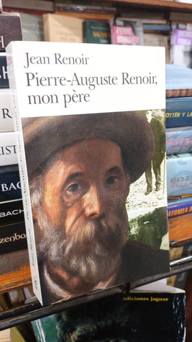 Jean Renoir Pierre Auguste Renoir Mon Pere -libro En Frances