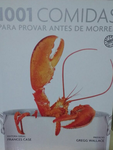 Mil E Uma Comidas Para Provar Antes De Morrer