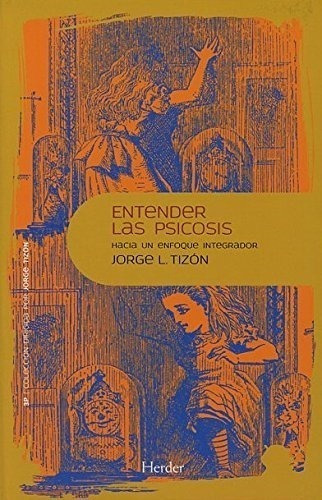 Entender Las Psicosis Jorge L. Tizón Editorial Herder