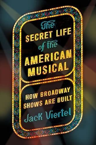 The Secret Life Of The American Musical How Broadway, de Viertel, J. Editorial Sarah Crichton Books en inglés
