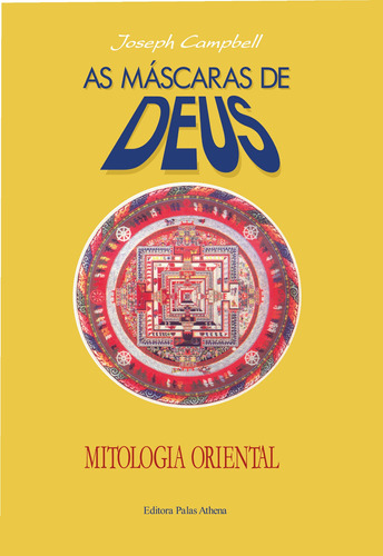 As máscaras de Deus - Volume 2 - Mitologia oriental, de Campbell, Joseph. Editora Associação Palas Athena do Brasil, capa mole em português, 1994