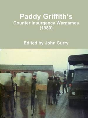 Paddy Griffith's Counter Insurgency Wargames (1980) - Joh...