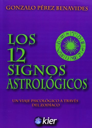 12 Signos Astrologicos Los - Perez Benavides Gon