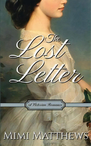 The Lost Letter, De Mimi Matthews. Editorial Perfectly Proper Press, Tapa Blanda En Inglés